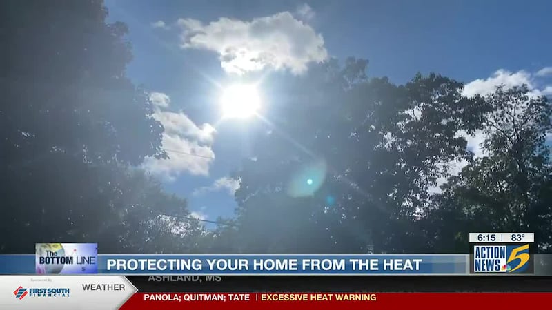 Bottom Line: Protecting your home from the heat